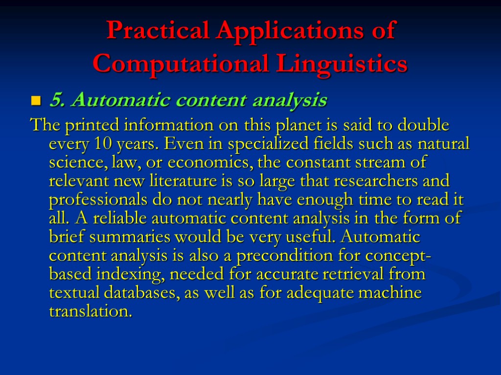 Practical Applications of Computational Linguistics 5. Automatic content analysis The printed information on this